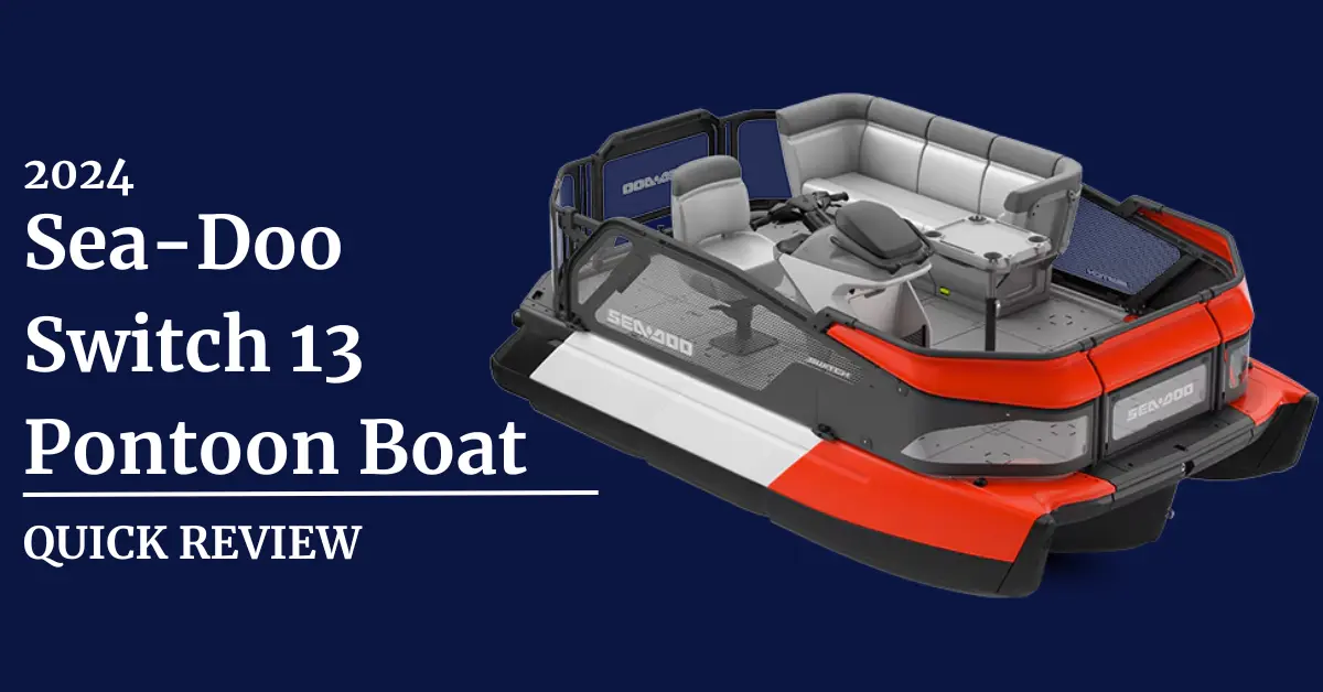 Take a look at 2024 Sea-Doo Switch 13 Pontoon boat quick review